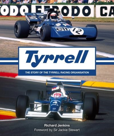 Cover for Richard Jenkins · Tyrrell: The Story of the Tyrrell Racing Organisation (Innbunden bok) (2023)