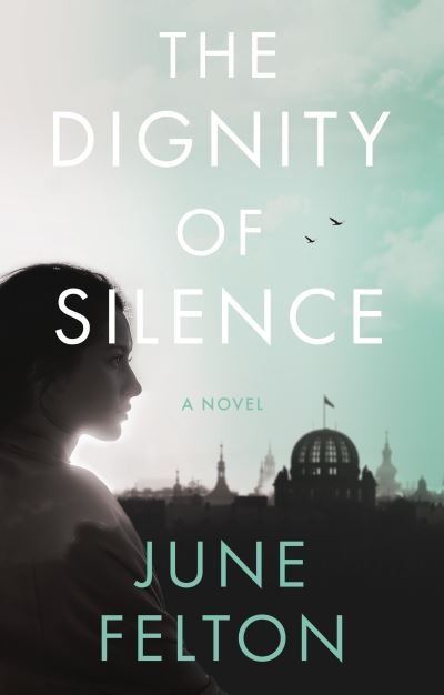 Cover for June Felton · The Dignity of Silence (Paperback Book) (2022)