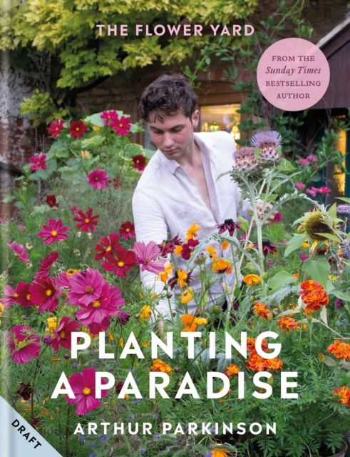 Cover for Arthur Parkinson · Planting a Paradise: A year of pots and pollinators (Hardcover Book) (2023)