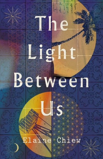 Cover for Elaine Chiew · The Light Between Us (Paperback Book) (2024)