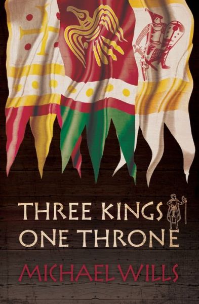 Cover for Michael Wills · Three Kings - One Throne (Pocketbok) (2020)