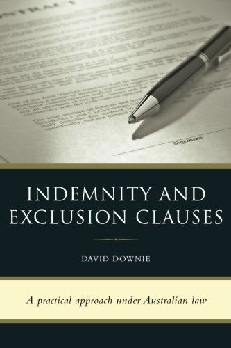 Indemnity  and Exclusion  Clauses - David Downie - Livros - Blue Peg Publishing - 9781922159670 - 2013