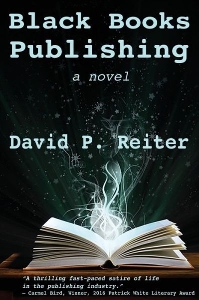 Black Books Publishing - David Philip Reiter - Books - Interactive Publications - 9781925231670 - March 7, 2018