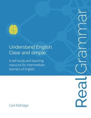 Cover for Carl Eldridge · Real Grammar (Paperback Book) (2016)