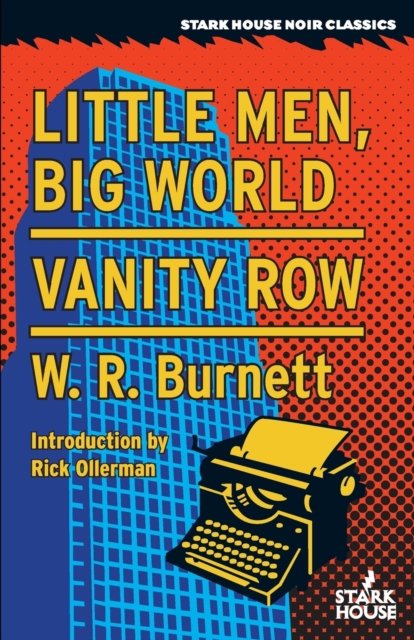 Cover for W R Burnett · Little Men, Big World / Vanity Row (Paperback Bog) (2016)