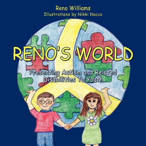 Cover for Reno Williams · Reno's World, Presenting Autism and Related Disabilities to Youth (Paperback Book) (2009)