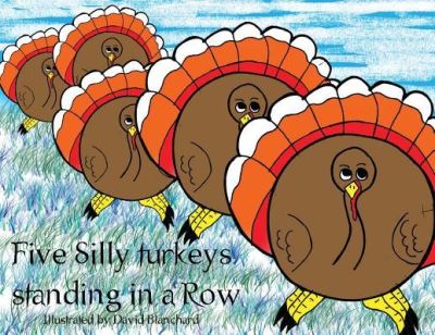 Cover for David Blanchard · Five Silly Turkeys Standing in a Row (Paperback Book) (2018)