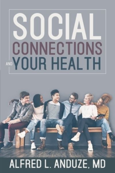 Cover for Alfred Anduze · Social Connections and Your Health (Paperback Book) (2021)