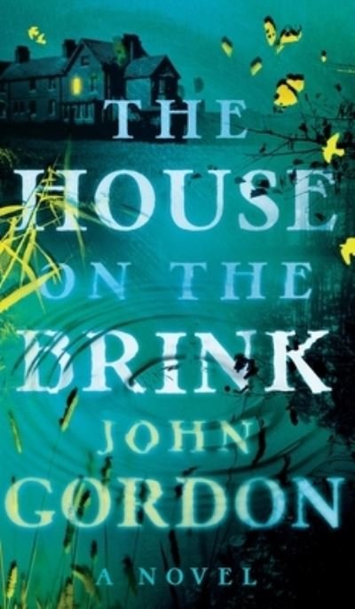 Cover for John Gordon · The House on the Brink (Hardcover Book) (2022)