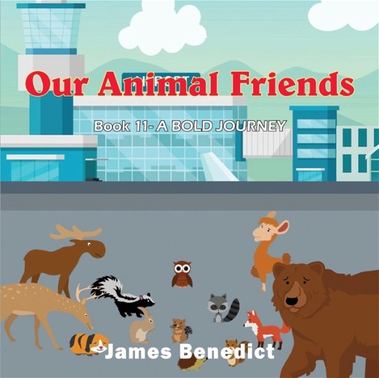 Cover for James Benedict · Our Animal Friends (Pocketbok) (2021)
