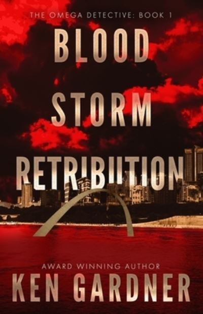 Cover for Ken Gardner · Blood Storm Retribution (Book) (2022)