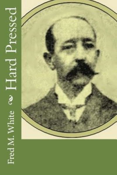 Cover for Fred M White · Hard Pressed (Paperback Bog) (2017)