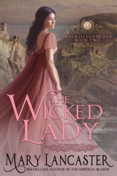 Cover for Mary Lancaster · The Wicked Lady (Paperback Book) (2017)