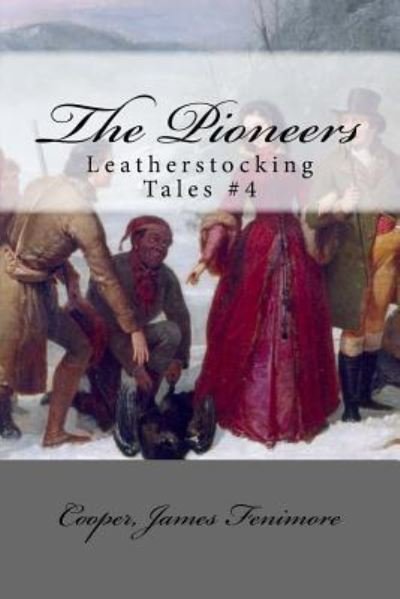 Cover for Cooper James Fenimore · The Pioneers (Pocketbok) (2017)