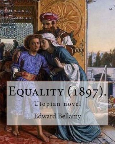 Cover for Edward Bellamy · Equality (1897). By (Paperback Book) (2017)