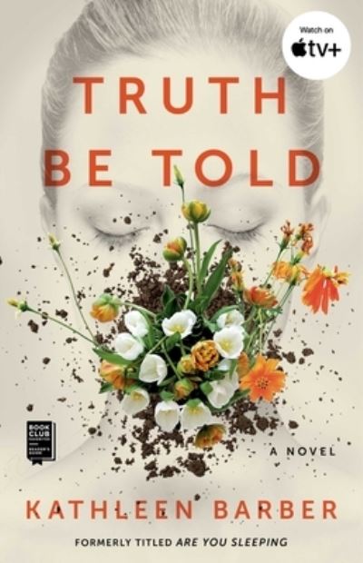Cover for Kathleen Barber · Truth Be Told: A Novel (Paperback Book) (2019)