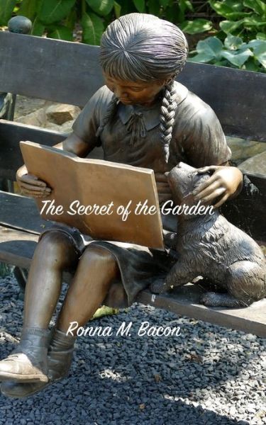 Cover for Ronna M Bacon · The Secret of the Garden (Paperback Book) (2019)