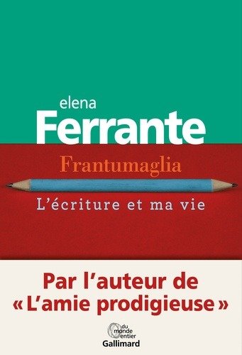 Cover for Elena Ferrante · Frantumaglia: l'ecriture et ma vie (MERCH) (2019)