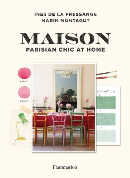 Cover for Ines De La Fressange · Maison: Parisian Chic at Home (Hardcover Book) (2018)