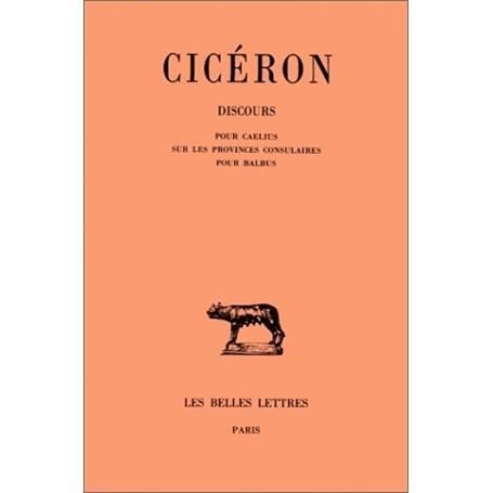 Cover for Cicéron · Discours: Tome Xv : Pour Caelius. - Sur Les Provinces Consulaires. - Pour Balbus. (Collection Des Universites De France Serie Latine) (French Edition) (Paperback Book) [French edition] (2002)