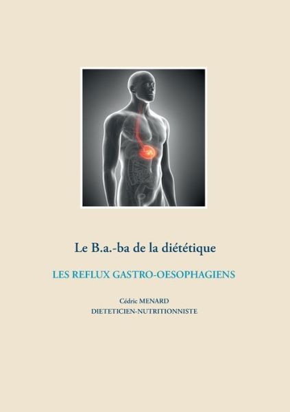 Cover for Menard · Le B.a.-ba diététique des reflux (Book) (2020)