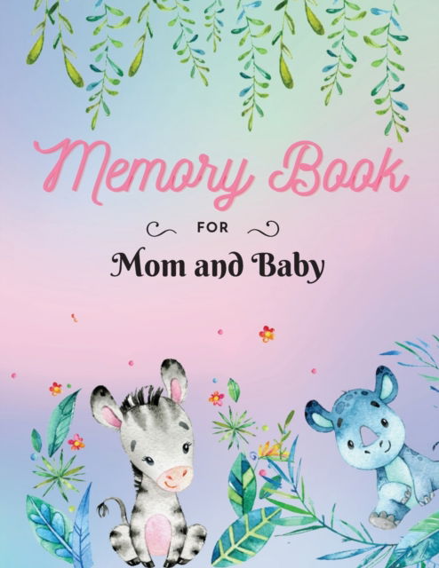 Cover for Alissia T Press · Memory Book for Mom and Baby (Paperback Book) (2021)