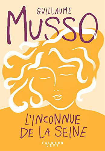 L'inconnue de la Seine - Guillaume Musso - Fanituote - Calmann-Levy Editions - 9782702183670 - tiistai 21. syyskuuta 2021