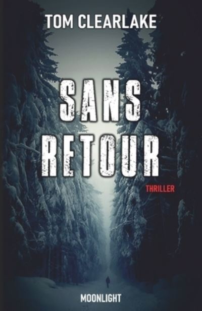 Cover for Thomas Clearlake · Sans retour (Paperback Book) (2021)