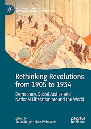 Cover for Rethinking Revolutions from 1905 to 1934: Democracy, Social Justice and National Liberation around the World - Palgrave Studies in the History of Social Movements (Paperback Book) [2023 edition] (2023)