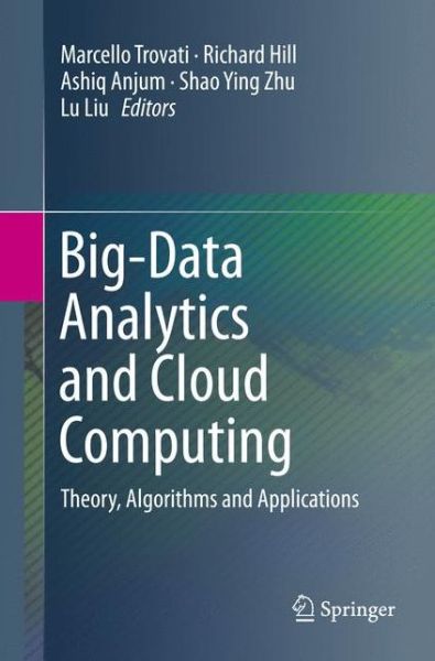 Big-Data Analytics and Cloud Computing: Theory, Algorithms and Applications -  - Książki - Springer International Publishing AG - 9783319797670 - 30 marca 2018