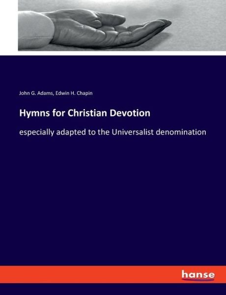 Hymns for Christian Devotion - Adams - Books -  - 9783337830670 - September 9, 2019
