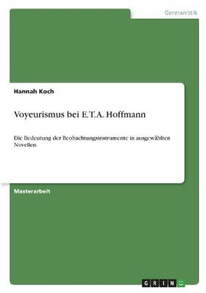 Cover for Hannah Koch · Voyeurismus bei E. T. A. Hoffmann (Paperback Book) (2021)