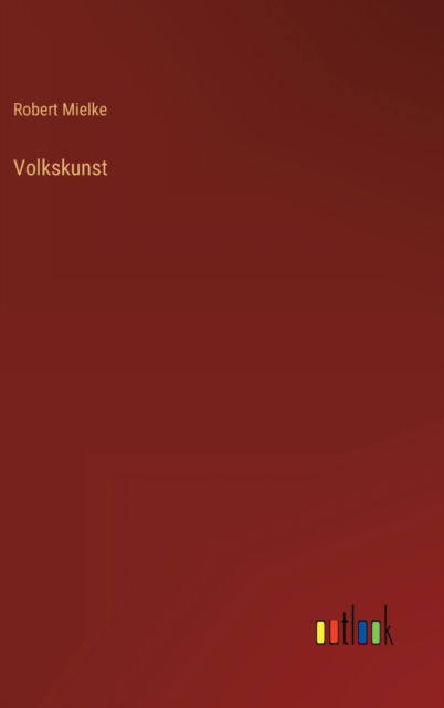 Cover for Mielke Robert Mielke · Volkskunst (Hardcover Book) (2022)