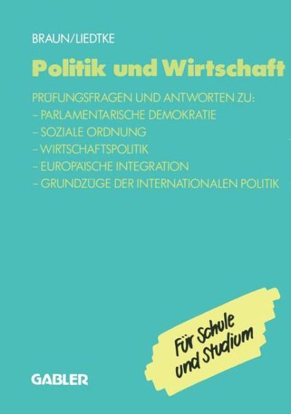 Cover for Christel Liedtke · Politik Und Wirtschaft: Prufungsfragen Und Antworten Zu: -- Parlamentarische Demokratie -- Soziale Ordnung -- Wirtschaftspolitik -- Europaische Integration -- Grundzuge Der Internationalen Politik (Paperback Book) [1989 edition] (1989)