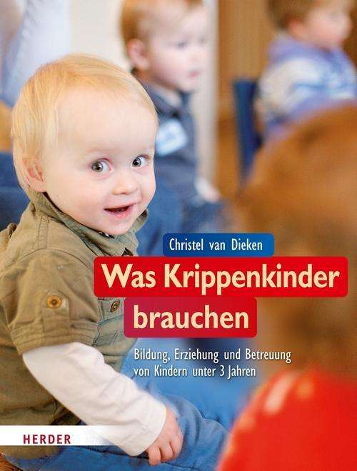 Cover for Dieken · Was Krippenkinder brauchen (Book)