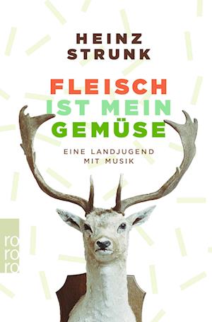 Cover for Heinz Strunk · Fleisch ist mein Gemüse (Book) (2024)