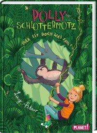 Cover for Astner · Polly Schlottermotz: Hier ist do (Buch)