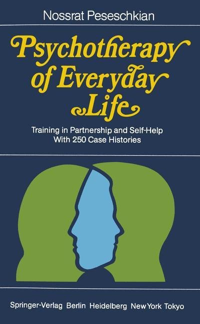 Cover for Nossrat Peseschkian · Psychotherapy of Everyday Life: Training in Partnership and Self-Help (Paperback Bog) [Softcover reprint of the original 1st ed. 1986 edition] (1986)