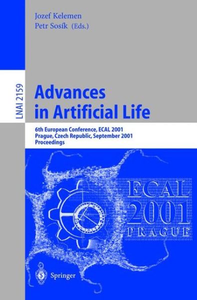 Cover for J Kelemen · Advances in Artificial Life: 6th European Conference, Ecal 2001, Prague, Czech Republic, September 10-14, 2001 Proceedings - Lecture Notes in Computer Science (Paperback Book) (2001)