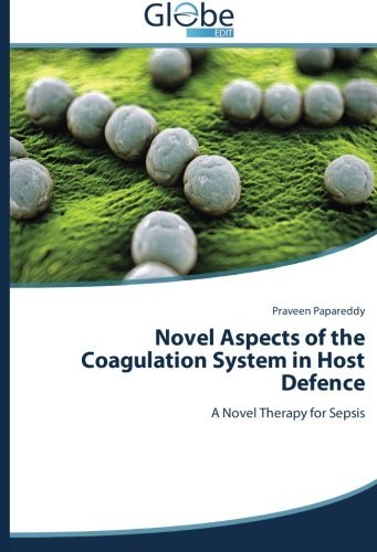 Cover for Praveen Papareddy · Novel Aspects of the Coagulation System in Host Defence: a Novel Therapy for Sepsis (Paperback Book) (2014)