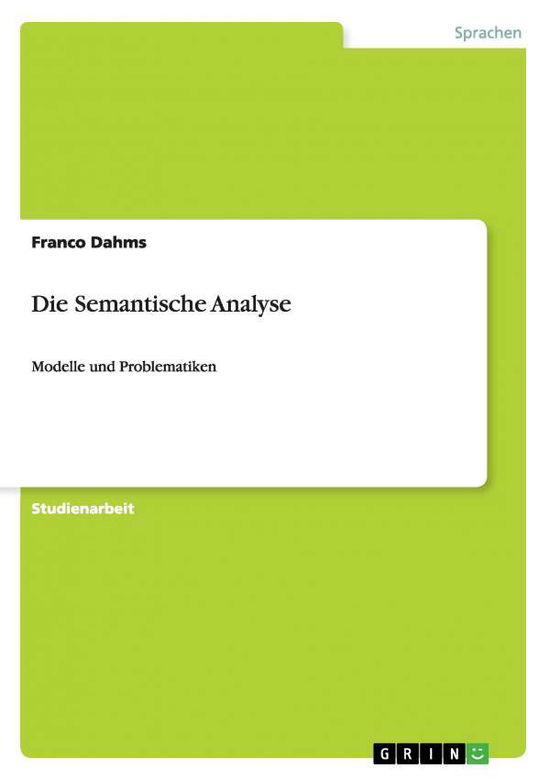 Cover for Dahms · Die Semantische Analyse (Book) [German edition] (2011)
