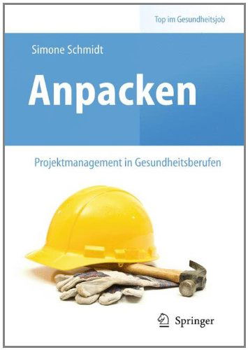 Cover for Simone Schmidt · Anpacken Projektmanagement in Gesundheitsberufen (Book) [German, 2011 edition] (2011)