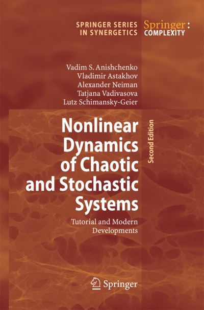 Cover for Vadim S. Anishchenko · Nonlinear Dynamics of Chaotic and Stochastic Systems: Tutorial and Modern Developments - Springer Series in Synergetics (Paperback Book) [2nd ed. 2007 edition] (2014)