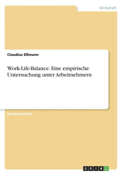 Cover for Eßmann · Work-Life-Balance   eine empiris (Bok) (2012)