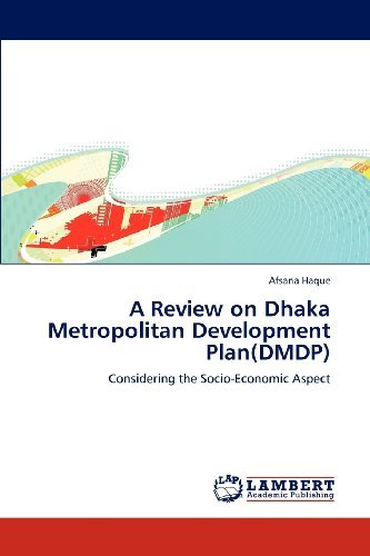 Cover for Afsana Haque · A Review on Dhaka Metropolitan Development Plan (Dmdp): Considering the Socio-economic Aspect (Paperback Book) (2012)