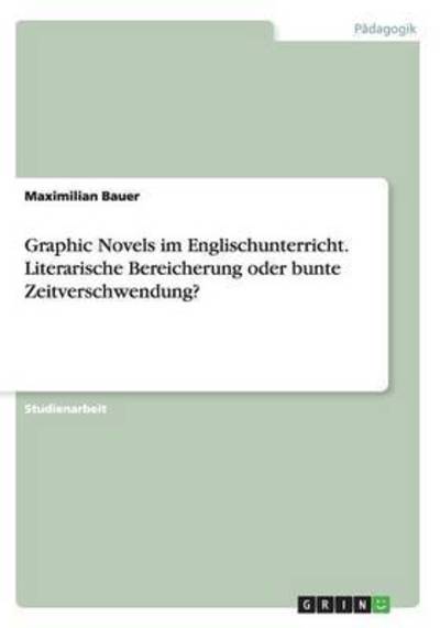 Cover for Bauer · Graphic Novels im Englischunterri (Book) (2015)