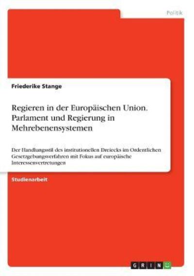 Regieren in der Europäischen Uni - Stange - Książki -  - 9783668404670 - 