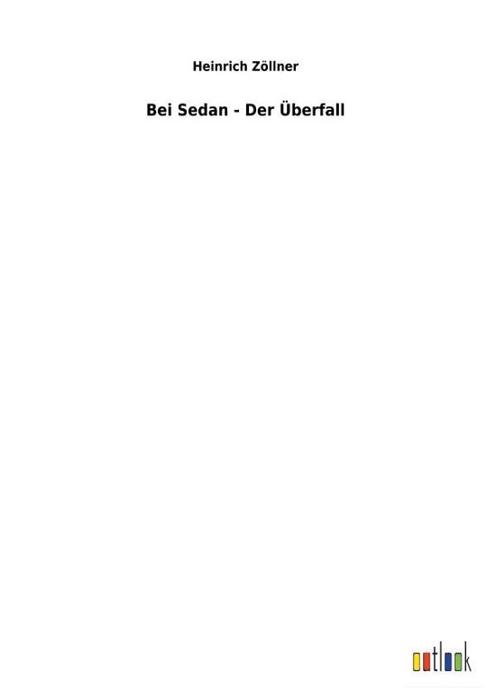 Cover for Zöllner · Bei Sedan - Der Überfall (Bog) (2018)