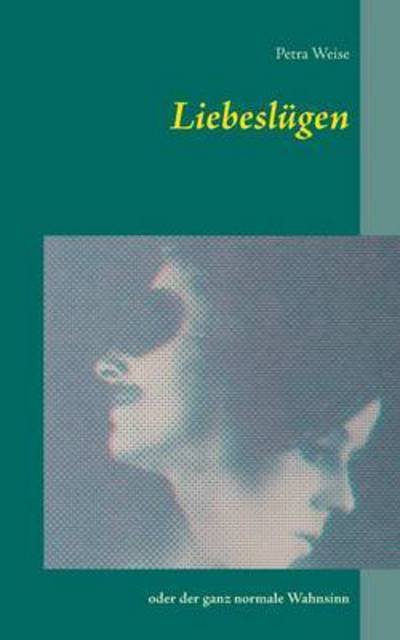 Cover for Petra Weise · Liebeslugen (Paperback Book) (2019)