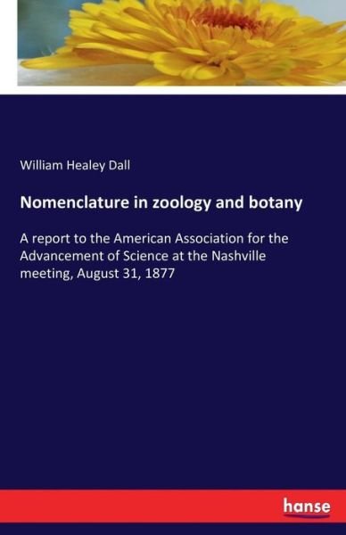 Cover for Dall · Nomenclature in zoology and botany (Buch) (2016)
